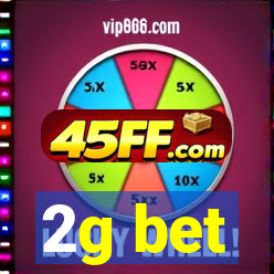 2g bet
